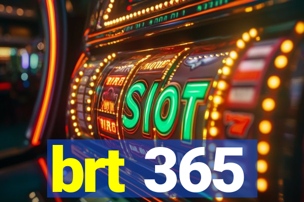 brt 365